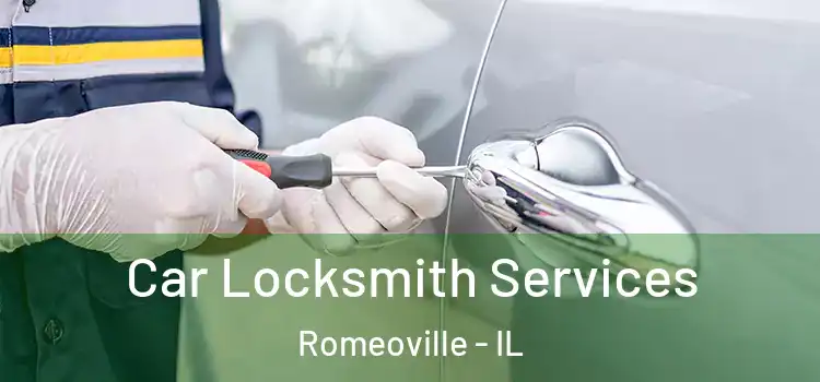Car Locksmith Services Romeoville - IL