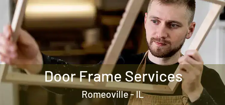 Door Frame Services Romeoville - IL