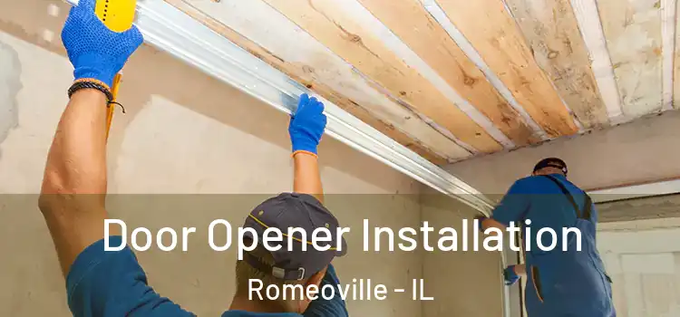 Door Opener Installation Romeoville - IL