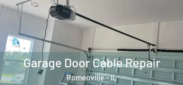  Garage Door Cable Repair Romeoville - IL
