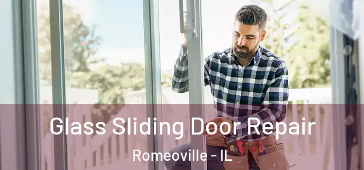 Glass Sliding Door Repair Romeoville - IL