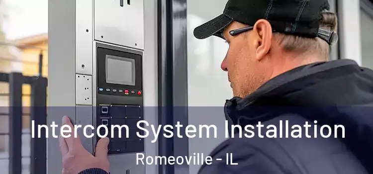 Intercom System Installation Romeoville - IL
