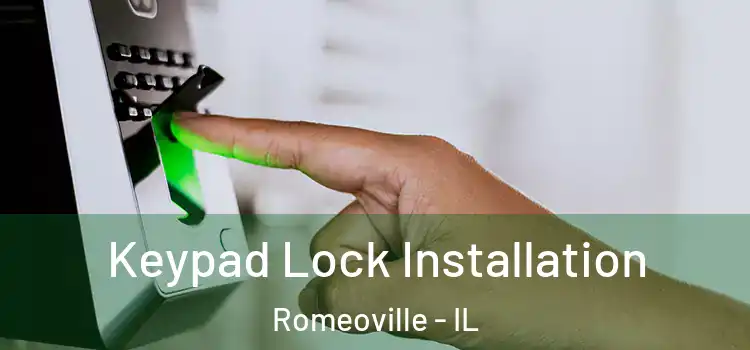 Keypad Lock Installation Romeoville - IL