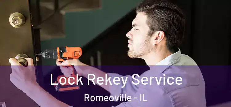 Lock Rekey Service Romeoville - IL