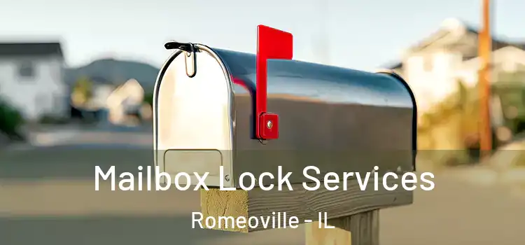 Mailbox Lock Services Romeoville - IL